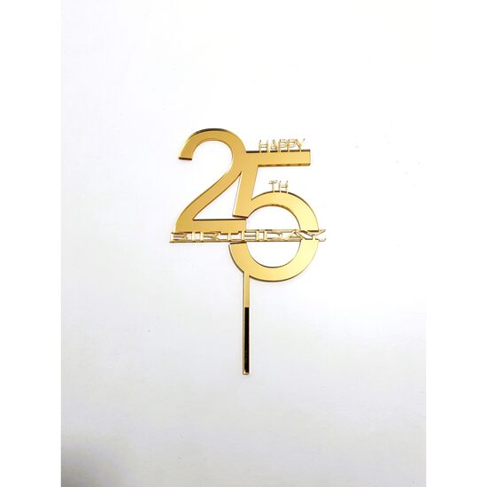 Topper PLEXI - "Happy 25th Birthday", 15x9.5 cm, auriu oglinda, DW24135