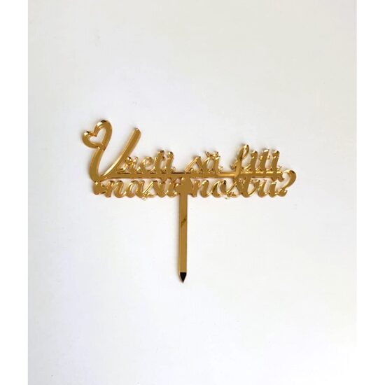 Topper PLEXI - "Vreti sa fiti nasii nostri?" 14x10 cm, auriu, DW24147