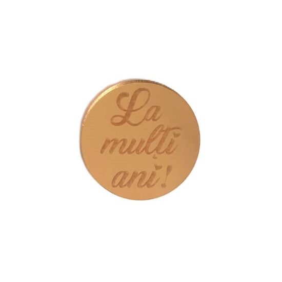 Topper PLEXI - Rotund "La multi ani!" 6 cm, auriu, DW24151